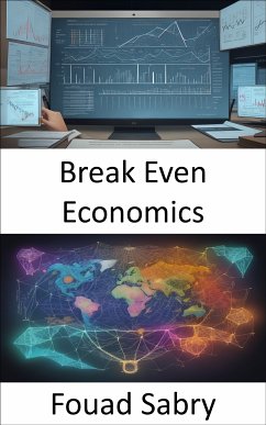 Break Even Economics (eBook, ePUB) - Sabry, Fouad
