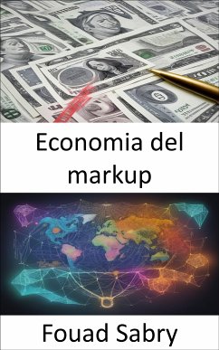 Economia del markup (eBook, ePUB) - Sabry, Fouad