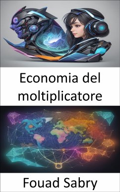 Economia del moltiplicatore (eBook, ePUB) - Sabry, Fouad