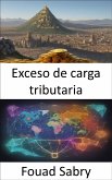 Exceso de carga tributaria (eBook, ePUB)