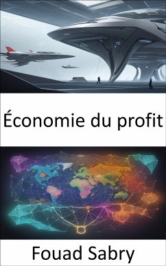 Économie du profit (eBook, ePUB) - Sabry, Fouad