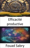 Efficacité productive (eBook, ePUB)