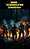 Ukraine The business of war (eBook, ePUB) Ukraine The business of war (eBook, ePUB)