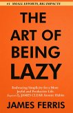 The Art of Being Lazy (eBook, ePUB)
