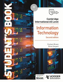 Cambridge International AS Level Information Technology Student's Book Second Edition (eBook, ePUB) - Brown, Graham; Sargent, Brian