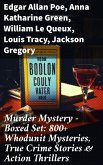 Murder Mystery - Boxed Set: 800+ Whodunit Mysteries, True Crime Stories & Action Thrillers (eBook, ePUB)