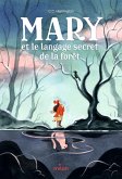 Mary et le langage secret de la forêt (eBook, ePUB) Mary et le langage secret de la forêt (eBook, ePUB)