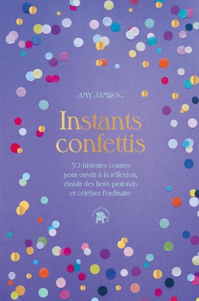 Instants Confettis (eBook, ePUB) Instants Confettis (eBook, ePUB)
