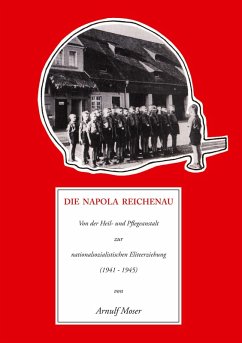 Die Napola Reichenau (eBook, ePUB) - Moser, Arnulf