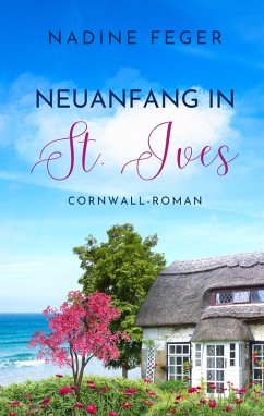 Neuanfang in St. Ives (eBook, ePUB) - Feger, Nadine