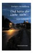 Und hätte der Liebe nicht (eBook, ePUB) - Bild 1