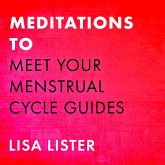 Meditations to Meet Your Menstrual Cycle Guides (MP3-Download)