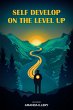 Self Develop on the Level Up (eBook,... - Bild 1