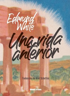 Una vida anterior (eBook, ePUB) - White, Edmund