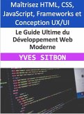 Le Guide Ultime du Développement Web Moderne (eBook, ePUB)