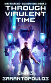 Through Virulent Time (Matriarchs - Silicon Gods, #3) (eBook, ePUB)