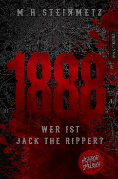 1888 - Wer ist Jack the Ripper? (eBook, ePUB) - Steinmetz, M.H.