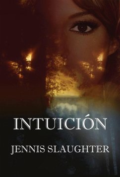 Intuicion (eBook, ePUB) - Slaughter, Jennis