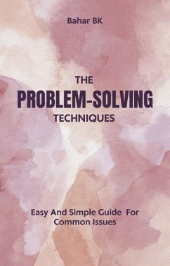 Problem Solving Techniques (eBook, ePUB) - Bk, Bahar