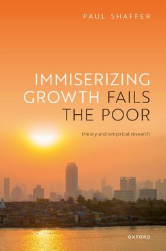 Immiserizing Growth Fails the Poor (eBook, PDF) - Shaffer, Paul