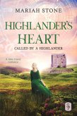 Highlander's Heart - Book 3 of the Called by a Highlander Series (eBook, ePUB) Highlander's Heart - Book 3 of the Called by a Highlander Series (eBook, ePUB)