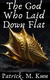 The God Who Laid Down Flat (eBook, ePUB)