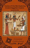 Tastes of the Nile: Exploring Ancient Egyptian Cuisine (eBook, ePUB)