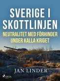Sverige i skottlinjen (eBook, ePUB) Sverige i skottlinjen (eBook, ePUB)
