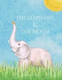 The Elephant and the Mouse (eBook, ePUB) The Elephant and the Mouse (eBook, ePUB)