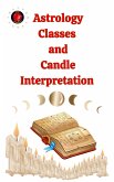 Astrology Classes and Candle Interpretation (eBook, ePUB)