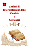 Lezioni di Interpretazione delle Candele e Astrologia (eBook, ePUB)