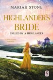 Highlander's Bride - Book 7 of the Called by a Highlander Series (eBook, ePUB) Highlander's Bride - Book 7 of the Called by a Highlander Series (eBook, ePUB)