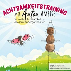 Achtsamkeitstraining mit Anton Ameise (eBook, ePUB)