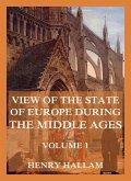 View Of The State Of Europe During The Middle Ages (eBook, ePUB)