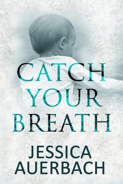 Catch Your Breath (eBook, ePUB) - Auerbach, Jessica