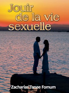 Cover Jouir de la Vie Sexuelle (Dieu, le Sexe et Toi, #1) (eBook, ePUB)