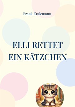 Elli rettet ein Kätzchen (eBook, ePUB) - Kralemann, Frank