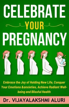 Celebrate Your Pregnancy (Women's Health, #4) (eBook, ePUB) - Aluri, Vijayalakshmi