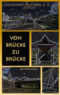 Von Brücke zu Brücke (eBook, ePUB) - Speer, Claudia; Gassler, Uschi; -, und andere; DeWinter, Carmilla