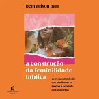 A construção da feminilidade bíblica (MP3-Download)