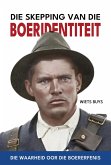 Die Skepping van die Boeridentiteit (eBook, ePUB)