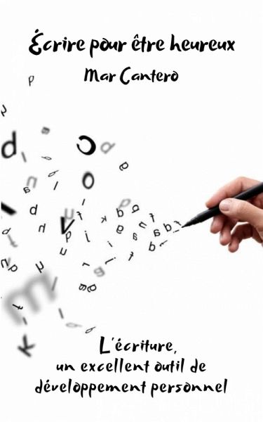 Écrire pour être heureux (eBook, ePUB)