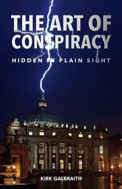 The Art of Conspiracy: Hidden in Plain Sight (eBook, ePUB) - Galbraith, Kirk
