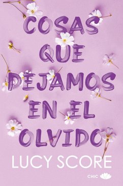 Cosas que dejamos en el olvido (eBook, ePUB) - Score, Lucy