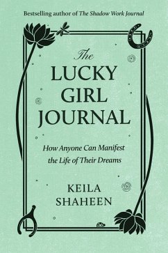 The Lucky Girl Journal (eBook, ePUB) - Shaheen, Keila