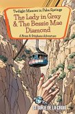 Twilight Manors in Palm Springs: The Lady in Gray & The Bessie Mae Diamond (eBook, ePUB)