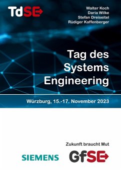 Tag des Systems Engineering 2023 (eBook, ePUB) - Wilke, Daria; Koch, Walter; Kaffenberger, Rüdiger; Dreiseitel, Stefan