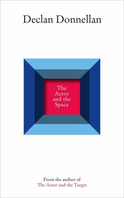 The Actor and the Space (eBook, ePUB) - Donnellan, Declan