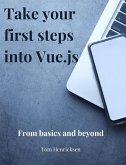 Take Your First Steps into Vue.JS (eBook, ePUB)