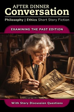 Cover After Dinner Conversation - Examining the Past (After Dinner Conversation - Themes, #9) (eBook, ePUB)